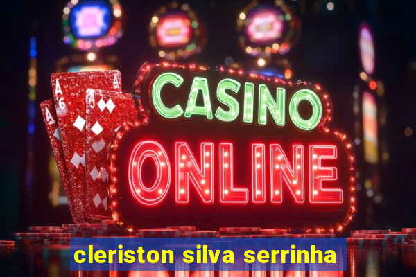 cleriston silva serrinha