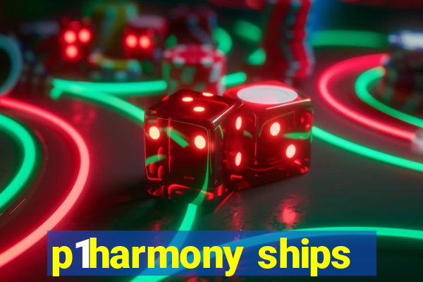 p1harmony ships