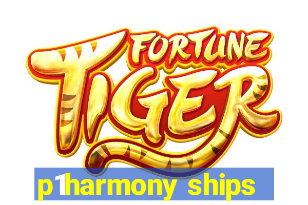 p1harmony ships