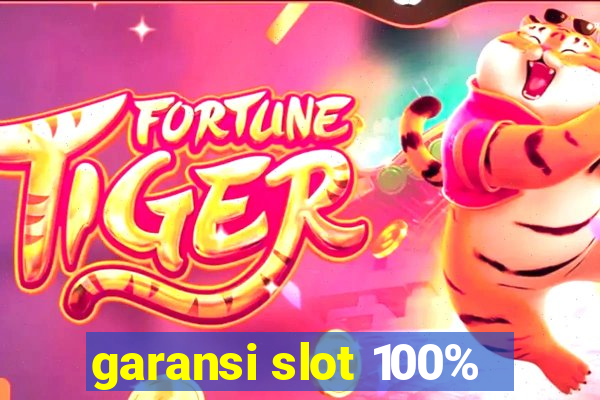 garansi slot 100%