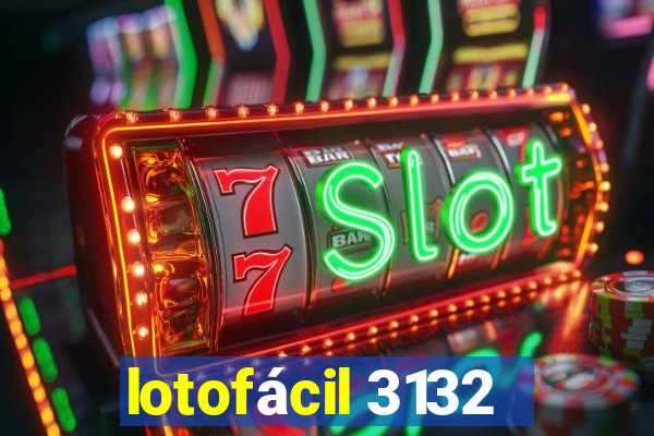 lotofácil 3132