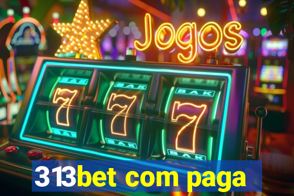 313bet com paga