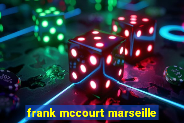 frank mccourt marseille