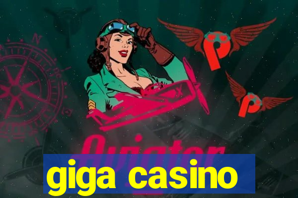 giga casino