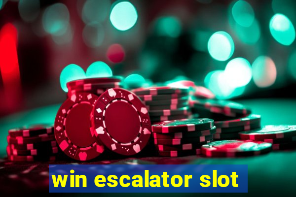 win escalator slot