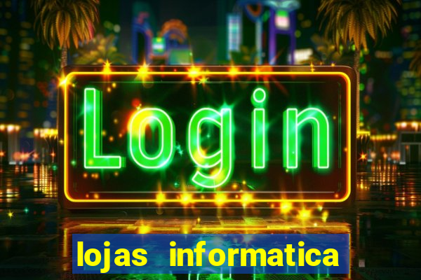 lojas informatica em recife