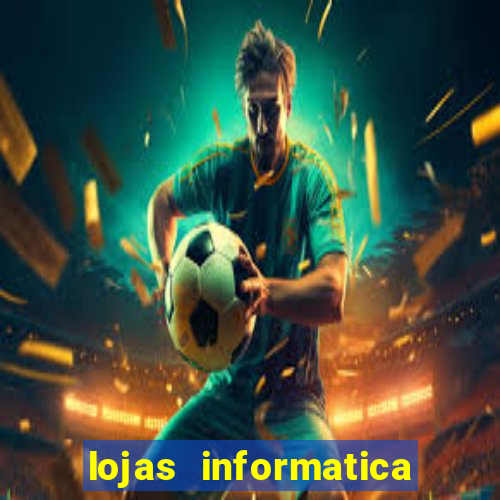 lojas informatica em recife