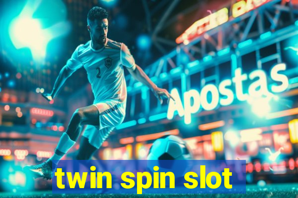 twin spin slot