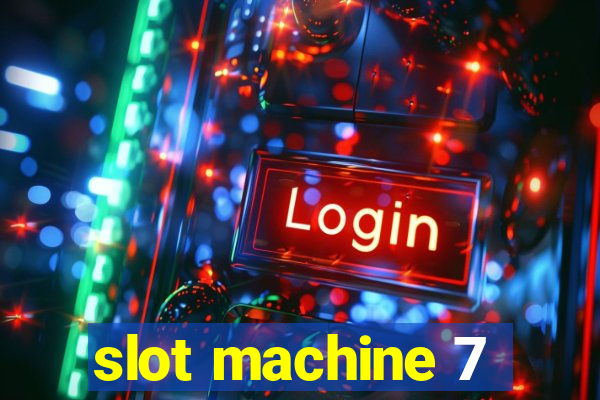 slot machine 7