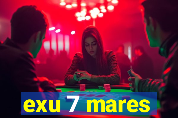 exu 7 mares