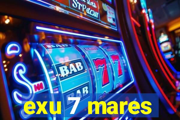 exu 7 mares