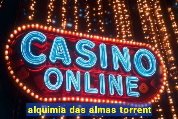 alquimia das almas torrent