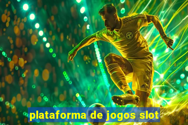 plataforma de jogos slot