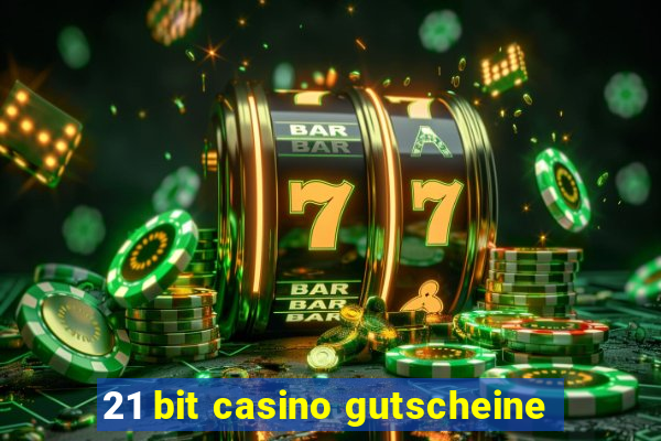 21 bit casino gutscheine