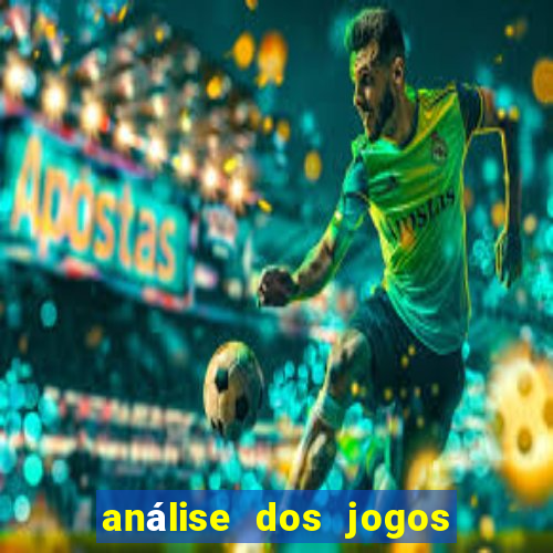 análise dos jogos de hoje