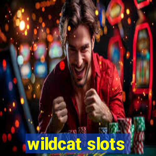 wildcat slots