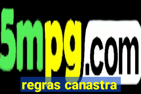 regras canastra