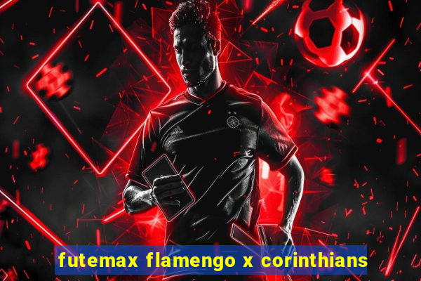 futemax flamengo x corinthians