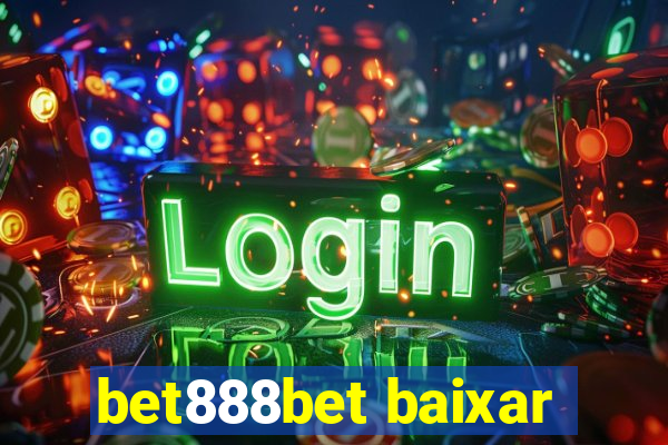 bet888bet baixar