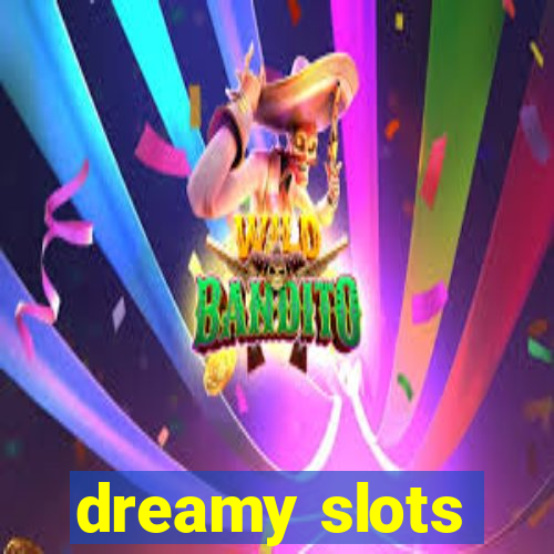 dreamy slots