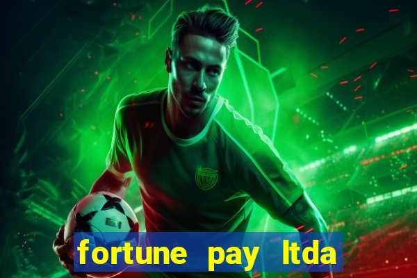 fortune pay ltda 茅 confi谩vel