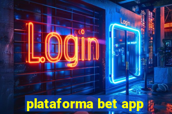 plataforma bet app