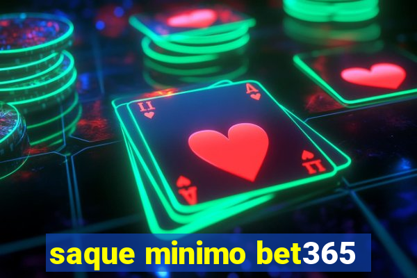 saque minimo bet365