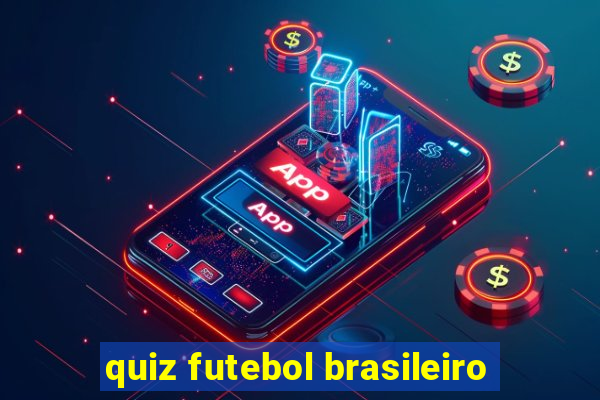 quiz futebol brasileiro