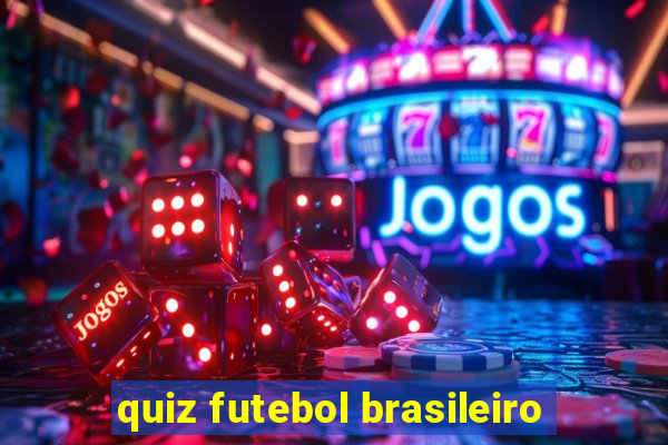 quiz futebol brasileiro