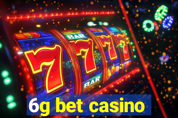 6g bet casino