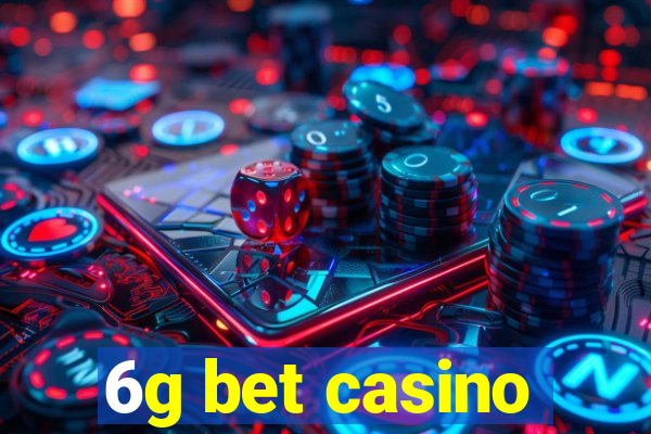 6g bet casino