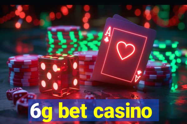 6g bet casino