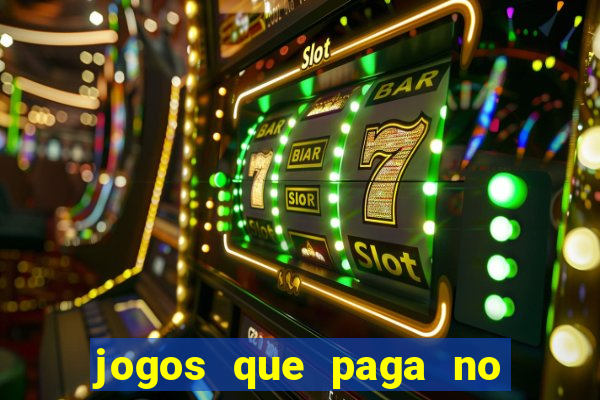 jogos que paga no pix sem depósito