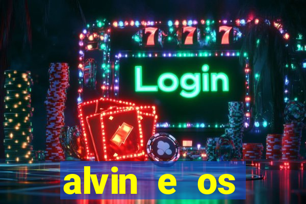 alvin e os esquilos esquiletes nomes