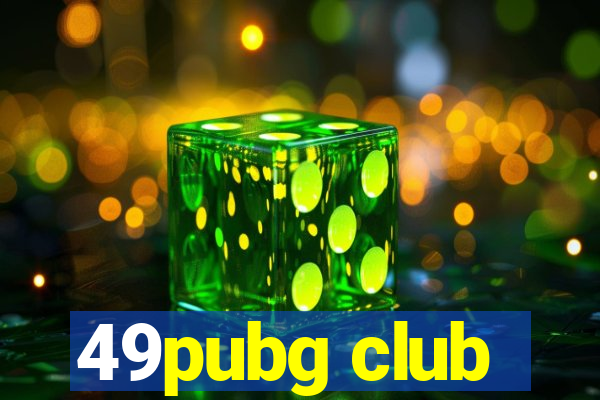 49pubg club