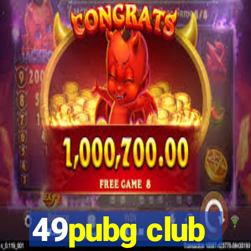 49pubg club