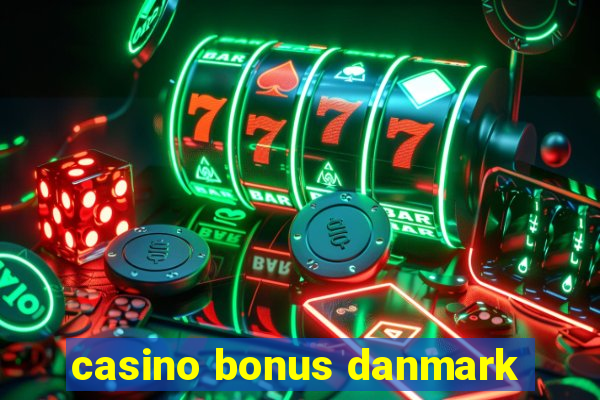 casino bonus danmark