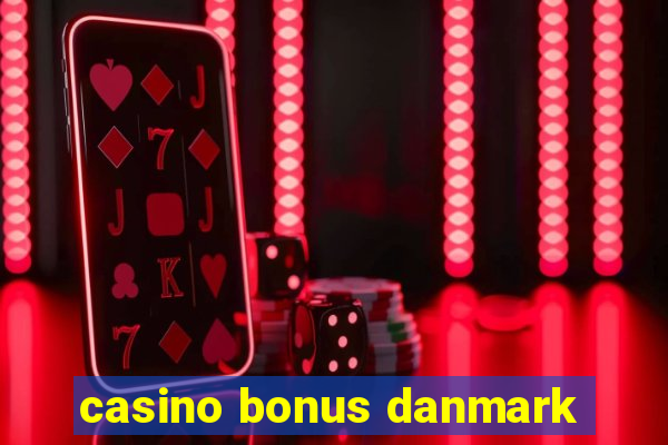 casino bonus danmark