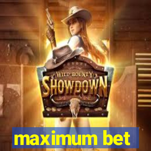 maximum bet