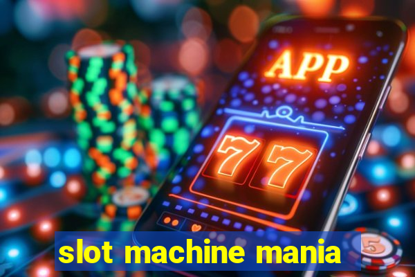 slot machine mania