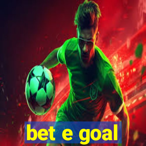 bet e goal