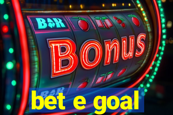 bet e goal