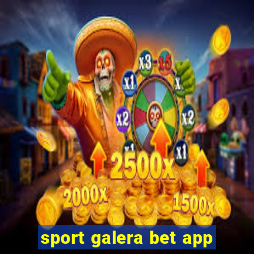 sport galera bet app