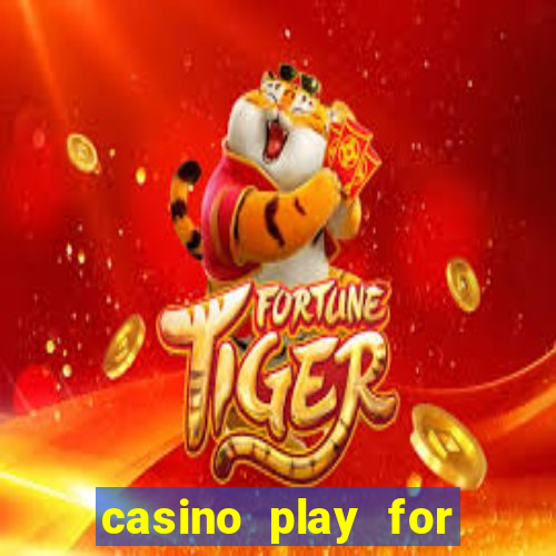 casino play for fun games