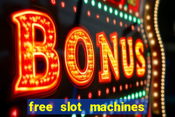 free slot machines to play no download