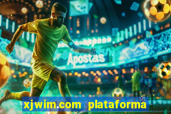 xjwim.com plataforma de jogos