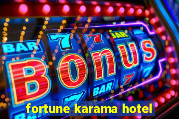 fortune karama hotel