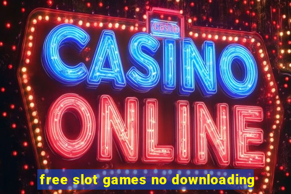 free slot games no downloading