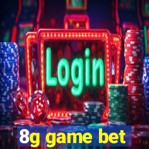 8g game bet