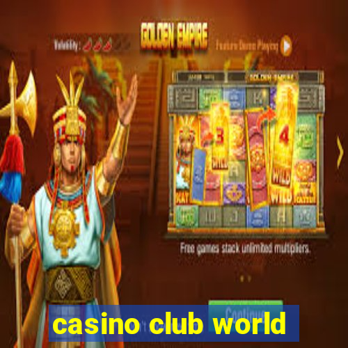 casino club world